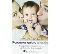 Porque os quiero a los dos. Pedagogía sistémica para padres y profesionales de la educación (AMAE)