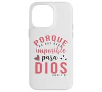 Porque para Dios no Hay Nada Imposible, Faith Cross Quotes Carcasa para iPhone 14 Pro MAX