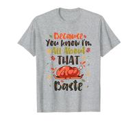 Porque Sabes Que Soy Todo sobre la ruina Camiseta