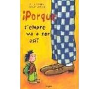 ¡porque Siempre Va A Ser Asi! (2ª Ed.)