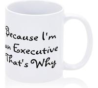 Porque soy ejecutivo, por eso taza de café de oficina, taza de cerámica inspiradora, tazas de café, taza de café novedosa, taza de té de cerámica impresa de doble cara para mamá, papá, amigo, esposa,