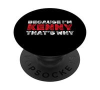 Porque Soy Kenny, por eso es un Nombre Divertido sarcástico PopSockets PopGrip Adhesivo