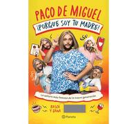 ¡Porque Soy Tu Madre!: La Señora Más Famosa de la Nueva Generación / Because I'm Your Mother!: The Most Famous Mom of the New Generation