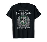 Porque soy un escudo de tartán a cuadros del clan Ferguson vintage Camiseta
