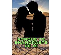 PORQUE TE ENAMORASTE DE MI