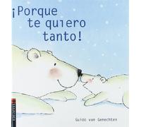 ¡Porque te quiero tanto! (Álbumes ilustrados)