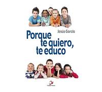 Porque te quiero, te educo (Educación)