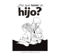 Porqué tener un hijo