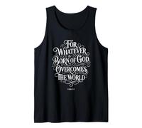 Porque Todo lo Que es Nacido de Dios vence al Mundo | 1 Juan 5:4 Camiseta sin Mangas