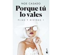 Porque tú lo vales: Pijas y divinas 1 (Romántica)