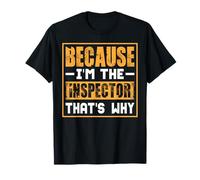 Porque yo Soy el Inspector, por eso Camiseta