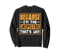 Porque yo Soy el Inspector, por eso Sudadera