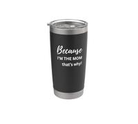 porque yo soy la mamá por eso Vaso térmico de acero inoxidable de doble pared