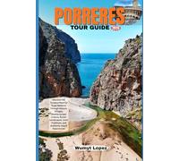 PORRERES TOUR GUIDE 2026: Discover the Timeless Heart of Rural Mallorca Through Historic Villages, Mediterranean Culture, Scenic Landscapes, Local Traditions, and Authentic Island Experiences