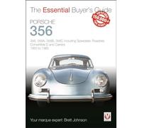 Porsche 356: 356, 356A, 356B, 356C including Speedster, Roadster, Convertible D and Carrera: models years 1950 to 1965 (Essential Buyer's Guide)