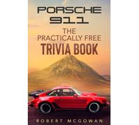Porsche 911 : The Practically Free Trivia Book: 5 (Practically Free Porsche)