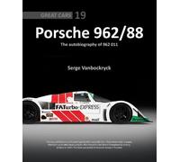 Porsche 962 /88 - The Autobiography of 962 011: 19 (Great Cars)