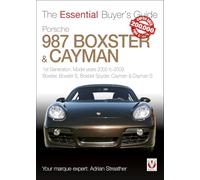 Porsche 987 Boxster & Cayman: 1st Generation: Model Years 2005 to 2009 Boxster, Boxster S, Boxster Spyder, Cayman & Cayman S (The Essential Buyer's Guide)