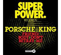 Porsche King - Friend / Body Don't Betray Me