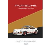 Porsche: The Evolution of Excellence | Collectors Coffee Table Book Gift Edition: Automotive Museum Collection - Definitive Collection (Automotive Museum : The Definitive Car Collection)