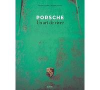 Porsche: Un art de vivre