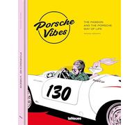 Porsche Vibes /anglais/allemand: the Passion and the Porsche Way of Life
