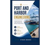PORT AND HARBOR ENGINEERING: Coastal Infrastructure Cargo Operations and Maritime Facility Planning