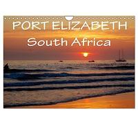 Port Elizabeth - South Africa (Wall Calendar 2026 DIN A4 landscape), CALVENDO 12 Month Wall Calendar: Photo impressions of Port Elizabeth, South Africa. The friendly city by the Indian Ocean.