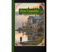 Port Gamble: Shadows Of The Sound