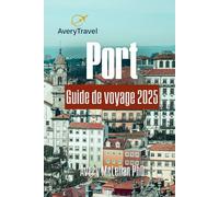 Port Guide de voyage 2025: À la découverte du charme historique, des saveurs délicieuses et des trésors culturels du Portugal