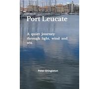 Port Leucate: A quiet journey through light, wind and sea