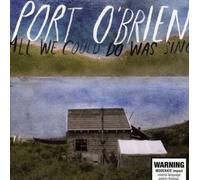 Port Obrien - All We Could Do Was Sing (13 Tracks) Aust Excl