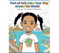 Port of Call: Color Your Way Around the World: Volume 1: The Caribbean & Bahamas