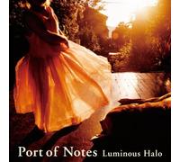 Port of Notes - Luminous Halo
