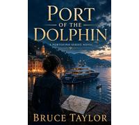 Port of the Dolphin: A Portofino Series Novel