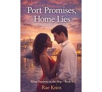 Port Promises,Home Lies (What Happens On The Ship)