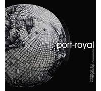 Port-Royal - 2000-2010:the Golden Age of Consume