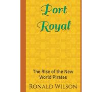 Port Royal: The Rise of the New World Pirates