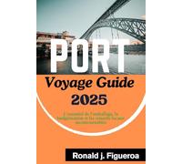 Port Voyage Guide 2025: L'essentiel de l'emballage, la budgétisation et les conseils locaux incontournables