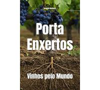 Porta-Enxertos: Vinhos pelo Mundo (Wines of the World)