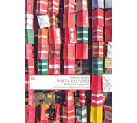 Porta Palazzo. Storia orale e sensoriale del mercato più grande d'Europa (Saggi. Storia e scienze sociali)