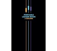 Portable 3 Column Ledger Book | Simple Accounting & Bookkeeping for Small Business & Personal Use | 6x9 inches