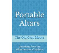 Portable Altars: Devotions from the wilderness for Chaplains