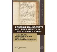 Portable Manuscripts and their Utility in the Late Middle Ages (Book Cultures, Medieval to Modern)