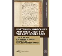 Portable Manuscripts and their Utility in the Late Middle Ages (Book Cultures, Medieval to Modern)