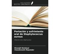 Portación y sufrimiento oral de Staphylococcus aureus: Infección oral y Staph.aureus