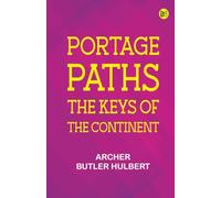 Portage Paths: The Keys of the Continent