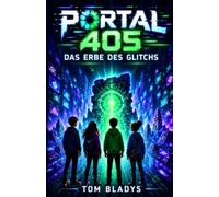 PORTAL 405: DAS ERBE DES GLITCHS