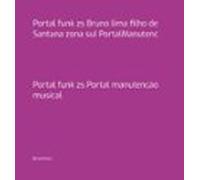 Portal Funk Zs Bruno Lima Filho De Santana Zona Sul Portalmanutenc (eb