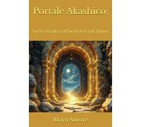 Portale Akashico:: Svela e Realizza il Tuo Potenziale Divino (Vibrazioni Universali)